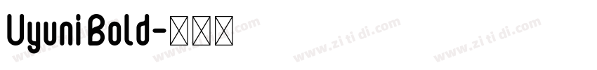 Uyuni Bold字体转换